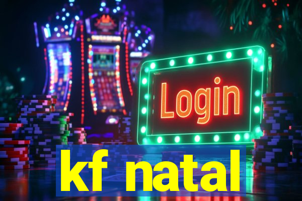 kf natal